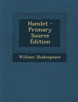 Hamlet - Primary Source Edition