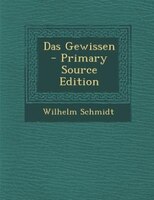 Das Gewissen - Primary Source Edition