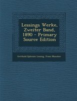 Lessings Werke, Zweiter Band, 1890 - Primary Source Edition