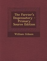 The Farrier's Dispensatory