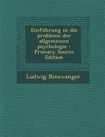 Einführung in die probleme der allgemeinen psychologie - Primary Source Edition