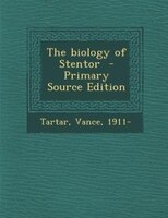 The biology of Stentor