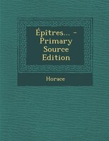 Épîtres... - Primary Source Edition