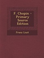 F. Chopin - Primary Source Edition