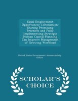 Equal Employment Opportunity Commission: Sharing Promising Practices and Fully Implementing Strategic Human Capital Planning Can I