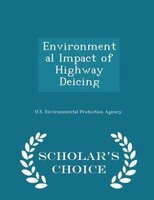 Environmental Impact of Highway Deicing - Scholar's Choice Edition