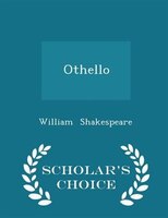 Othello - Scholar's Choice Edition