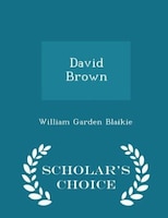 David Brown - Scholar's Choice Edition