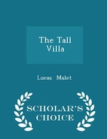 The Tall Villa - Scholar's Choice Edition