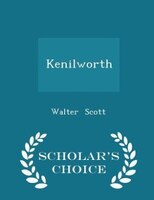 Kenilworth - Scholar's Choice Edition