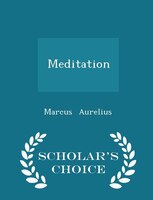 Meditation - Scholar's Choice Edition