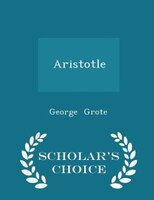 Aristotle - Scholar's Choice Edition