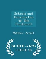 Schools and Universities on the Continent - Scholar's Choice Edition