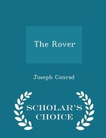 The Rover - Scholar's Choice Edition