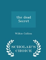 the dead Secret - Scholar's Choice Edition