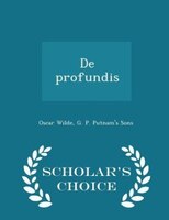 De profundis - Scholar's Choice Edition