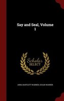 Say and Seal, Volume 1