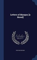 Letters of Marque; [a Novel]