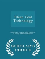 Clean Coal Technology - Scholar's Choice Edition