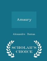 Amaury - Scholar's Choice Edition