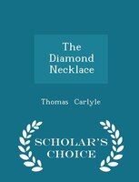 The Diamond Necklace - Scholar's Choice Edition