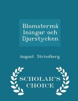 Blomstermålningar och Djurstycken - Scholar's Choice Edition