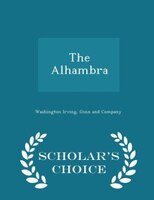 The Alhambra - Scholar's Choice Edition