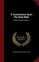 A Commentary Upon The Holy Bible: Isaiah To Malachi, Volume 4