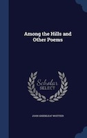 Among the Hills and Other Poems