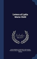 Letters of Lydia Maria Child