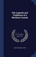 The Legends and Traditions of a Northern County