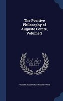 The Positive Philosophy of Auguste Comte, Volume 2