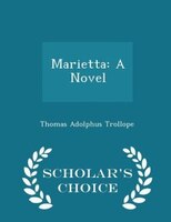 Marietta: A Novel - Scholar's Choice Edition