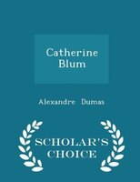 Catherine Blum - Scholar's Choice Edition