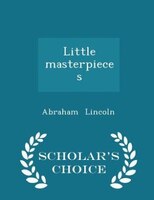 Little masterpieces - Scholar's Choice Edition