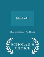 Macbeth - Scholar's Choice Edition