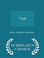 Tish - Scholar's Choice Edition