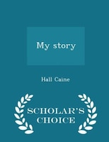 My story - Scholar's Choice Edition