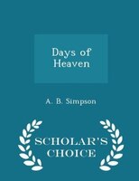 Days of Heaven - Scholar's Choice Edition