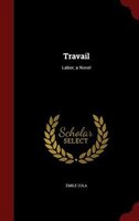Travail: Labor; a Novel