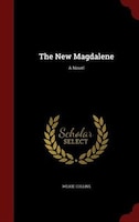 The New Magdalene: A Novel