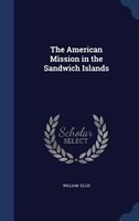 The American Mission in the Sandwich Islands