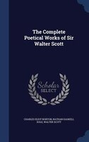The Complete Poetical Works of Sir Walter Scott