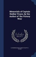 Memorials of Captain Hedley Vicars, by the Author of 'the Victory Won'