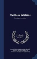 The Stowe Catalogue: Priced and Annotated