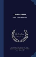 Lotos Leaves: Stories, Essays, and Poems