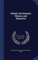 Hesiod, the Homeric Hymns, and Homerica