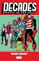 Decades: Marvel In The 80s - Awesome Evolutions