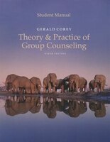 Student Manual For Corey's Theory And Practice Of Group Counseling