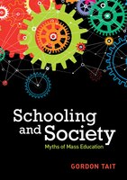 Schooling And Society: Myths Of Mass Education